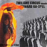 Twilight Circus meets Edward Ka-Spel - 800 Saints In A Day