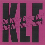 The KLF - Arkive 4: The White Room OST Plus Film/mix Demos