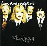 Lovemongers - Whirlygig