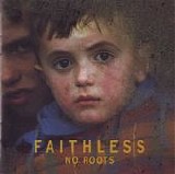 Faithless - No Roots