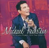 Michael Feinstein - The Sinatra Project, Vol. II: The Good Life