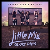 Little Mix - Glory Days [Deluxe Edition]