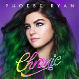 Phoebe Ryan - Chronic
