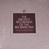 GUY LOMBARDO / OZZIE NELSON / CAB CALLOWAY / - The Greatest Recordings of the Big Band Era