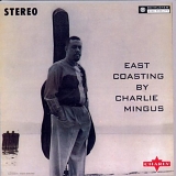 Charles Mingus - East Coasting