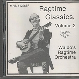 Waldo's Ragtime Orchestra - Ragtime Classics, Vol. 2