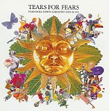 Tears For Fears - Tears Roll Down (Greatest Hits 82-92)