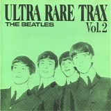 The Beatles - Ultra Rare Trax - Vol. 2