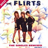 The Flirts - Singles