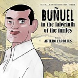 Arturo Cardelús - Buñuel In The Labyrinth of The Turtles