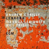 Andrew Cyrille, Wadada Leo Smith & Bill Frisell - Lebroba (FLAC 88.2-24)