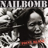 Nailbomb - Point Blank