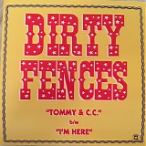 Dirty Fences - Tommy & C.C. B/W I'm Here
