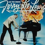 Jerry Lee Lewis - 2006 Last Man Standing (The Duets)
