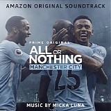Micka Luna - All Or Nothing: Manchester City