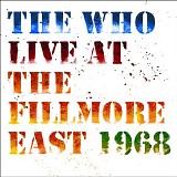 The Who - Live at The Fillmore East