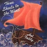 Toddy Hot - Thre Sheets to the Wind