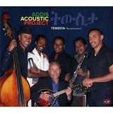 Addis Acoustic Project - Tewesta - Remembrance
