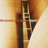 ACOUSTIC JAZZ QUARTET - Organic