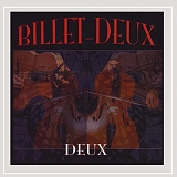 Billet-Deux - Deux