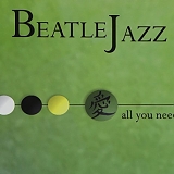 Beatlejazz - All You Need