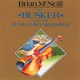 Brian McNeill - The Busker & The Devil's Only Daughter