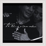 T.K. Blue - A Warm Embrace
