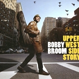 Bobby Broom - Upper West Side Story