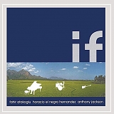 Fahir Atakoglu/ Horacio El Negro Hernandez/ Anthony Jackson, Fahir Atakoglu/Hora - IF