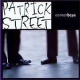 PATRICK STREET - Corner Boys
