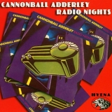 Nat Adderley, Charles Lloyd, Joe Zawinul, Sam Jones, Louis Cannonball Adderley - Radio Nights by Cannonball Adderley, Nat Adderley, Charles Lloyd, Joe Zawinul, Sam Jones, Louis (2002-10-08?