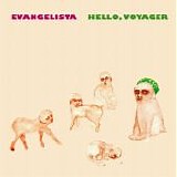 Evangelista - Hello, Voyager