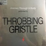 Throbbing Gristle - Journey Through A Body