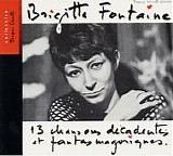 Brigitte Fontaine - 13 Chansons DÃ©cadentes Et Fantasmagoriques