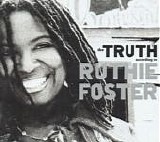 Ruthie Foster - The Truth According To Ruthie Foster