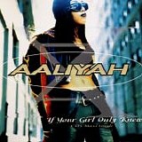 Aaliyah - If Your Girl Only Knew