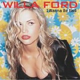 Willa Ford - I Wanna Be Bad