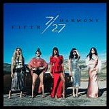 Fifth Harmony - 7/27