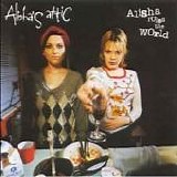 Alisha's Attic - Alisha Rules The World