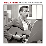 Buck Owens - Buck 'Em!: The Music of Buck Owens (1955-1967)