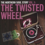Various artists - The Northern Soul Story Vol. 1: The Twisted Wheel