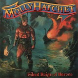 Molly Hatchet - Silent Reign Of Heroes