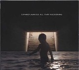Cowboy Junkies - All That Reckoning