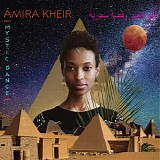 Amira Kheir - Mystic Dance