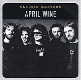 April Wine - Classic Masters