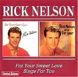 Rick Nelson - For Your Sweet Love + Sings For You
