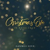 Hannah Kerr - Christmas Eve in Bethlehem