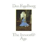 Dan Fogelberg - The Innocent Age