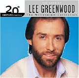 Lee Greenwood - 20th Century Masters The Millennium Collection: The Best Of Lee Greenwood