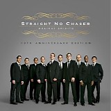 Straight No Chaser - Holiday Spirits (10th Anniversary Deluxe Edition)